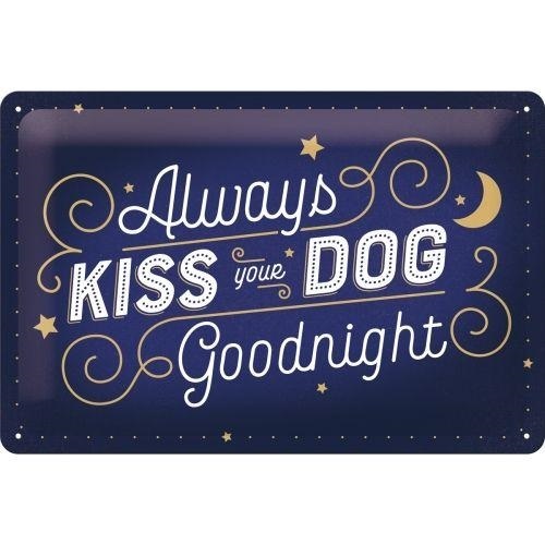 Tin Sign 20 x 30 Kiss Your Dog